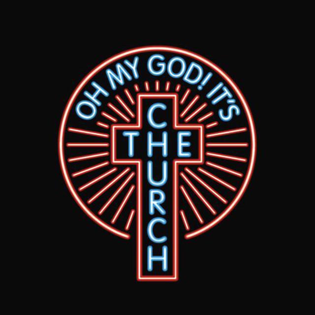 Oh My God! It's The Church