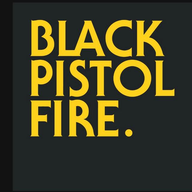 Black Pistol Fire