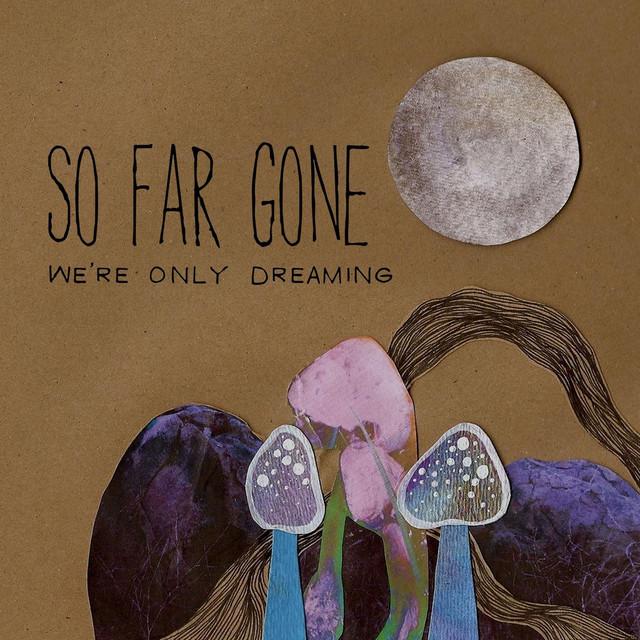 So Far Gone