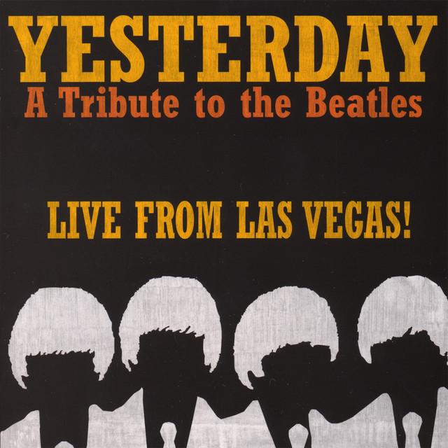 Yesterday - A Tribute To The Beatles