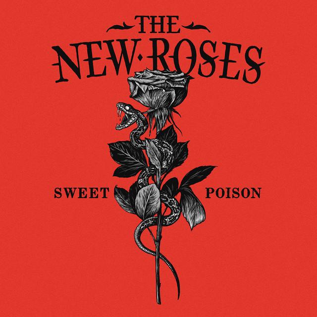 The New Roses - Sweet Poison Tour - Plus Special Guest