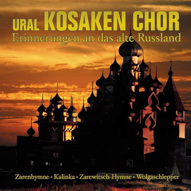 Ural Kosaken Chor - Erinnerungen An Das Alte Russland