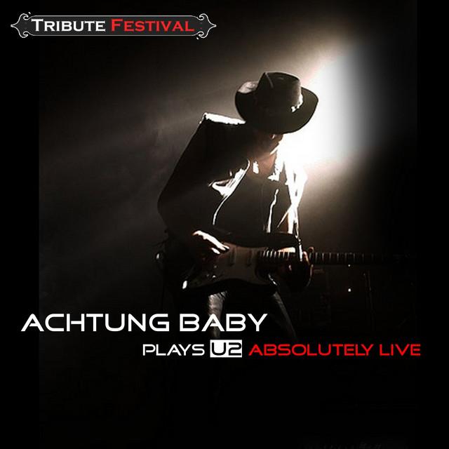 Achtung Baby - The Ultimate Tribute To U2